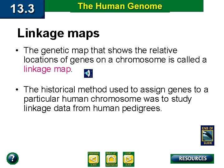 Linkage maps • The genetic map that shows the relative locations of genes on