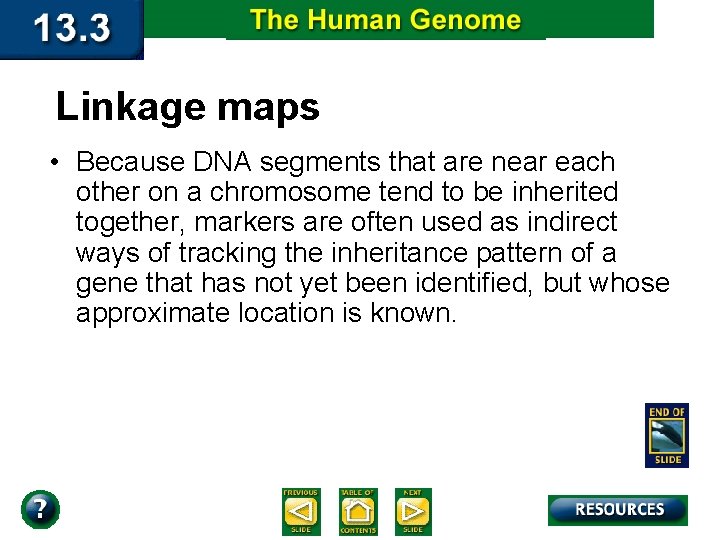 Linkage maps • Because DNA segments that are near each other on a chromosome