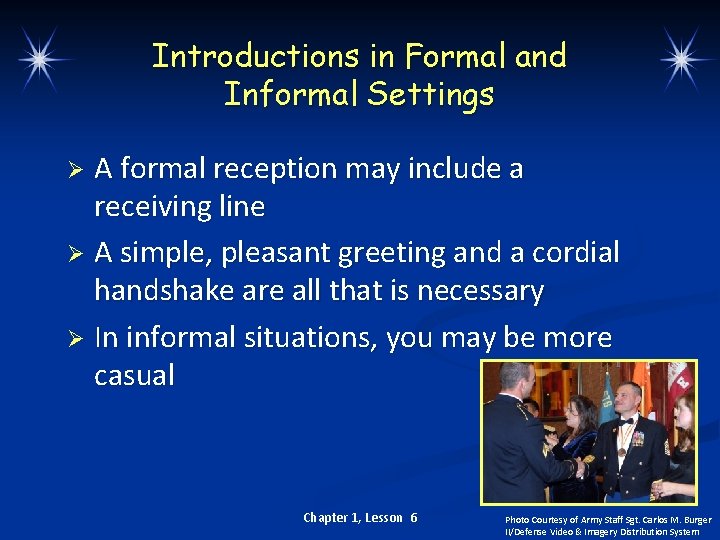 Introductions in Formal and Informal Settings A formal reception may include a receiving line