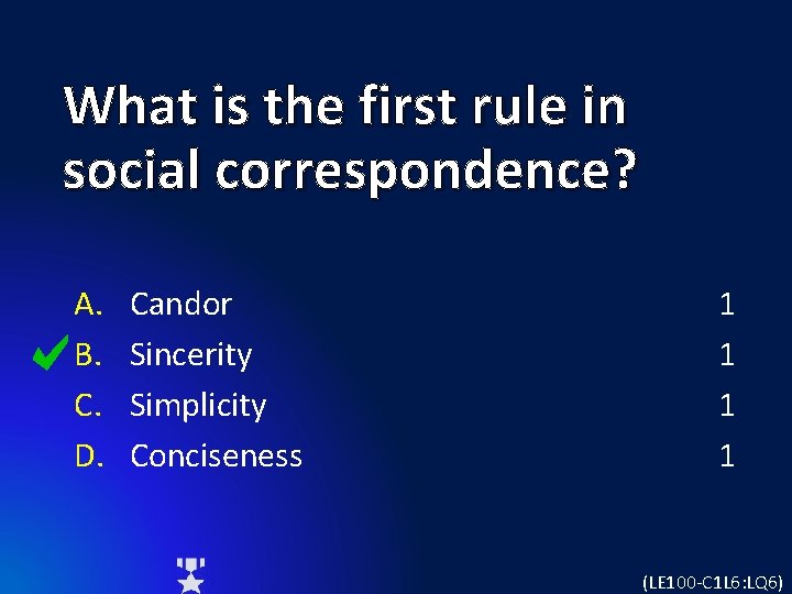 What is the first rule in social correspondence? A. B. C. D. Candor Sincerity