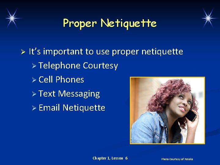Proper Netiquette Ø It’s important to use proper netiquette Ø Telephone Courtesy Ø Cell