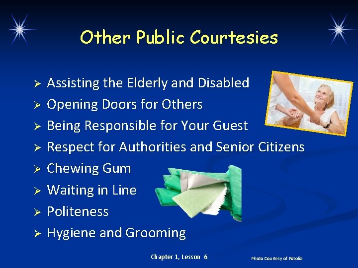 Other Public Courtesies Ø Ø Ø Ø Assisting the Elderly and Disabled Opening Doors