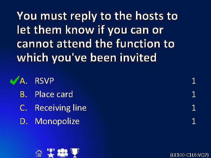 You must reply to the hosts to let them know if you can or