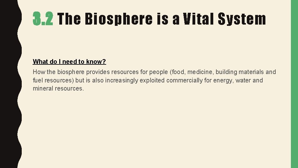 3. 2 The Biosphere is a Vital System What do I need to know?