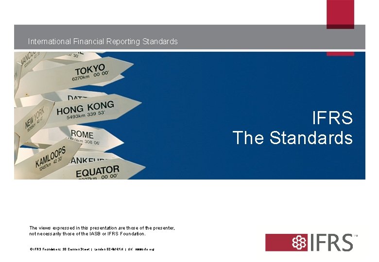 International Financial Reporting Standards IFRS The Standards The