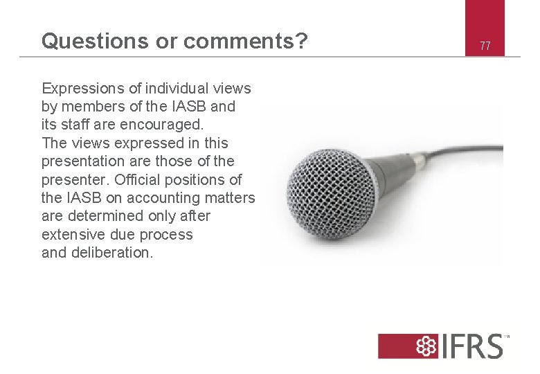 Questions or comments? Expressions of individual views by members of the IASB and its