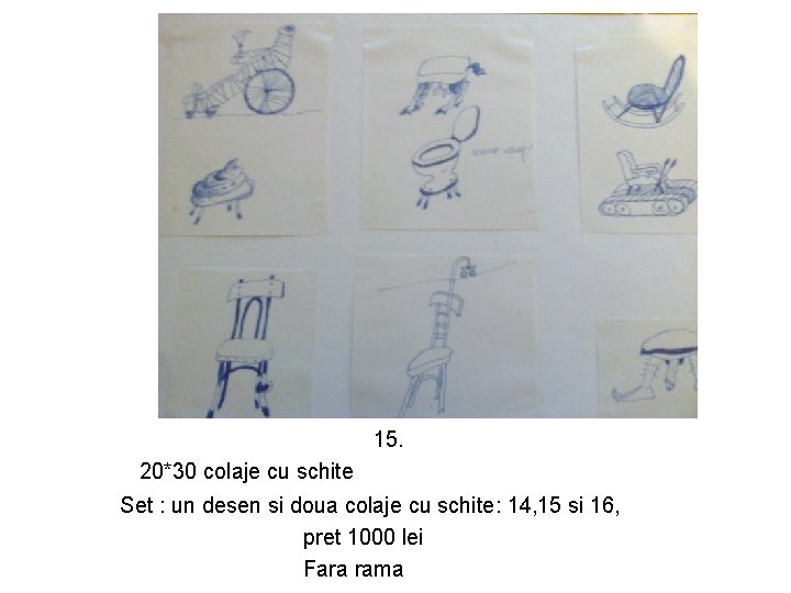 15. 20*30 colaje cu schite Set : un desen si doua colaje cu schite: