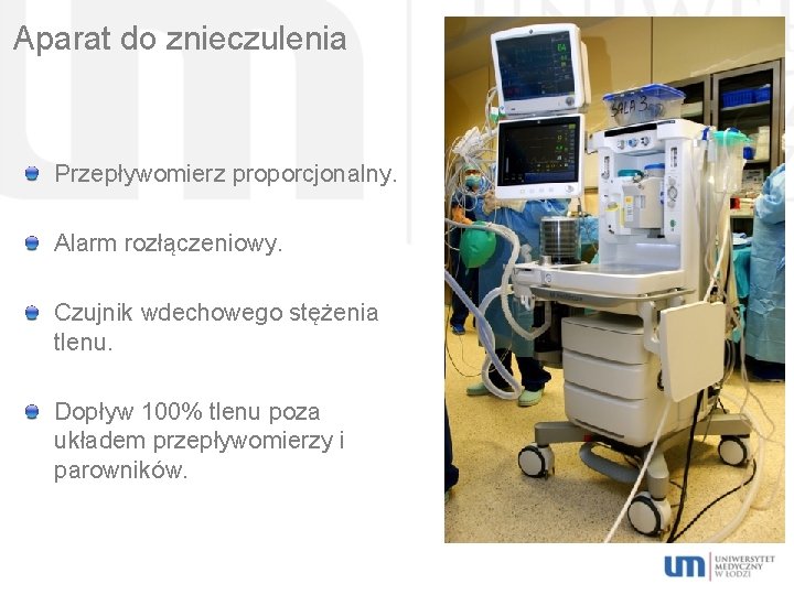 Aparat do znieczulenia Przepływomierz proporcjonalny. Alarm rozłączeniowy. Czujnik wdechowego stężenia tlenu. Dopływ 100% tlenu