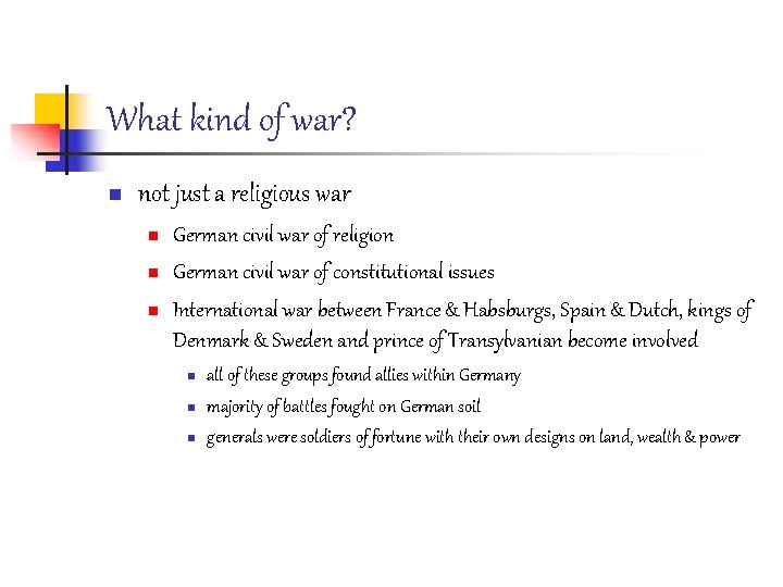 What kind of war? n not just a religious war n n n German