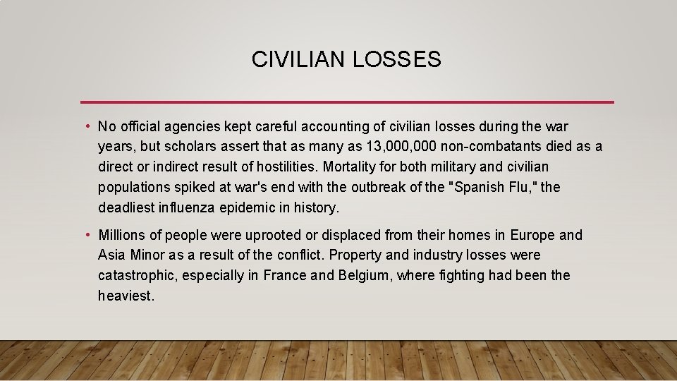 CIVILIAN LOSSES • No official agencies kept careful accounting of civilian losses during the CIVILIAN LOSSES • No official agencies kept careful accounting of civilian losses during the