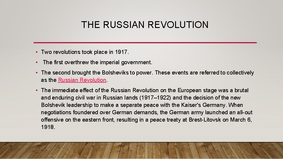 THE RUSSIAN REVOLUTION • Two revolutions took place in 1917. • The first overthrew THE RUSSIAN REVOLUTION • Two revolutions took place in 1917. • The first overthrew
