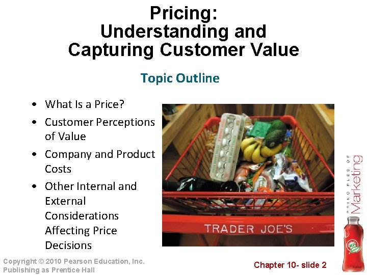 Pricing: Understanding and Capturing Customer Value Topic Outline • What Is a Price? •