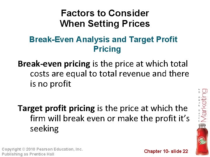 Factors to Consider When Setting Prices Break-Even Analysis and Target Profit Pricing Break-even pricing