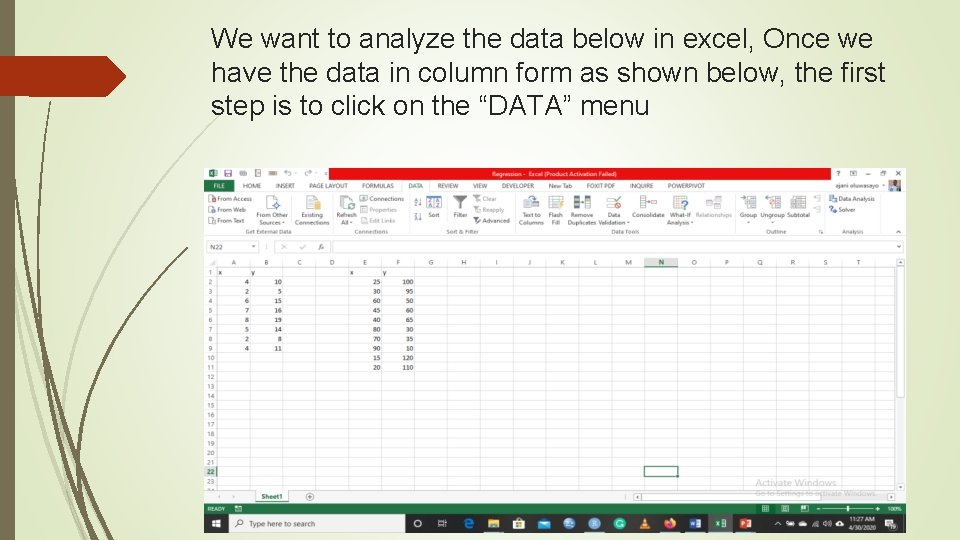 We want to analyze the data below in excel, Once we have the data