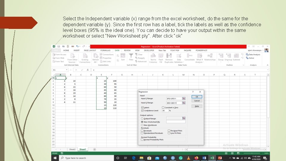 Select the Independent variable (x) range from the excel worksheet, do the same for