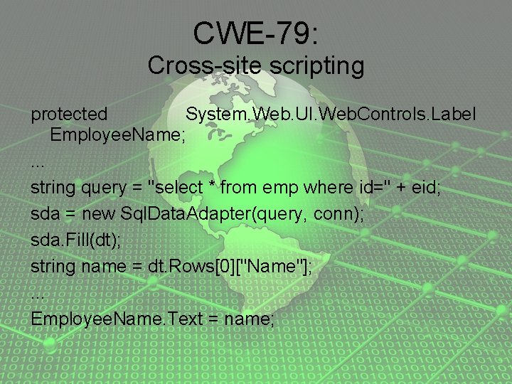 CWE-79: Cross-site scripting protected System. Web. UI. Web. Controls. Label Employee. Name; . .