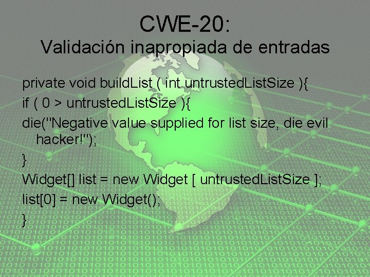 CWE-20: Validación inapropiada de entradas private void build. List ( int untrusted. List. Size