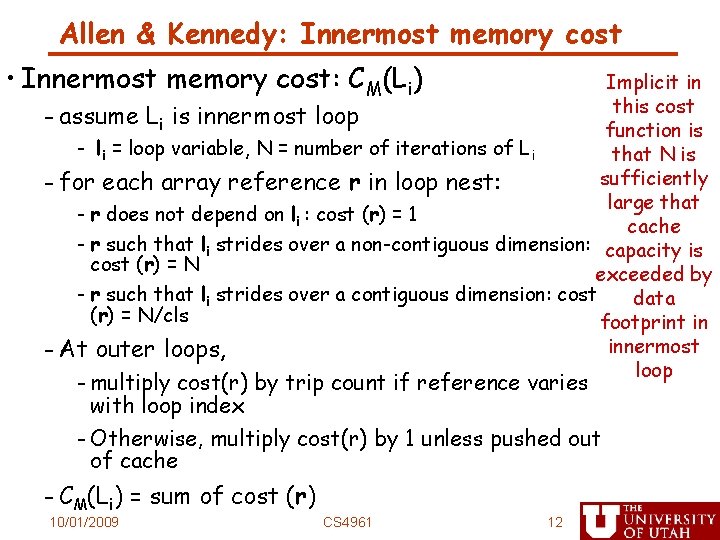 Allen & Kennedy: Innermost memory cost • Innermost memory cost: CM(Li) Implicit in this
