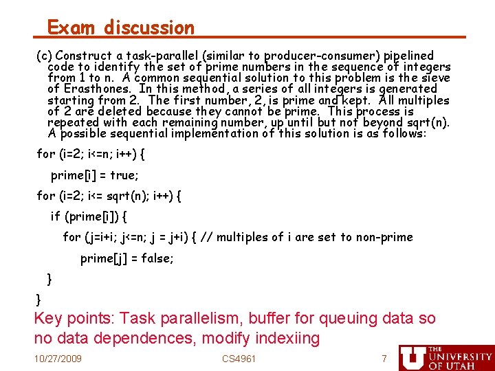 Exam discussion (c) Construct a task-parallel (similar to producer-consumer) pipelined code to identify the