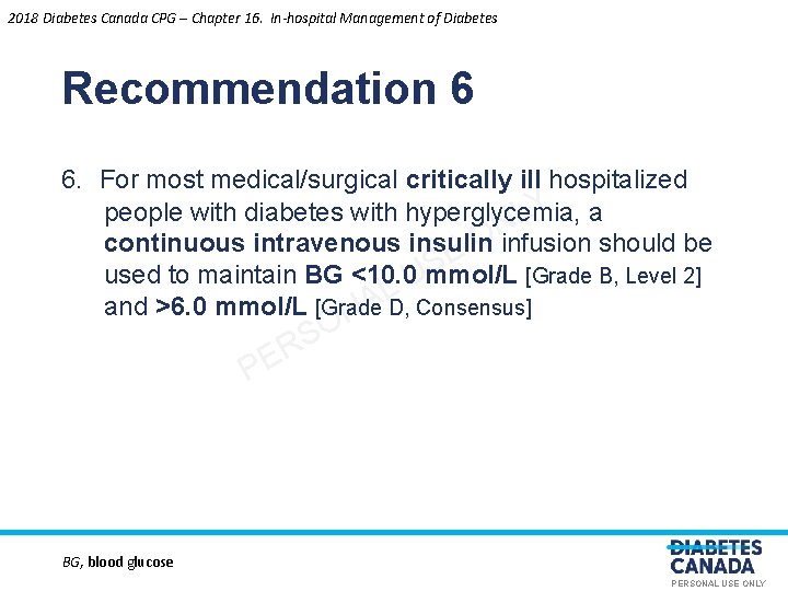 2018 Diabetes Canada CPG – Chapter 16. In-hospital Management of Diabetes Recommendation 6 6.