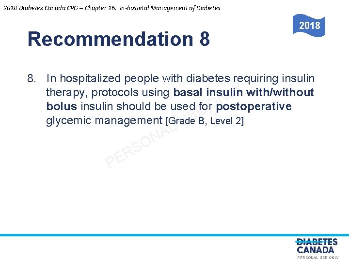 2018 Diabetes Canada CPG – Chapter 16. In-hospital Management of Diabetes Recommendation 8 2018