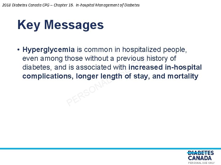 2018 Diabetes Canada CPG – Chapter 16. In-hospital Management of Diabetes Key Messages •