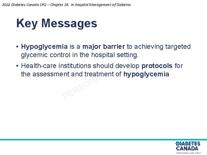 2018 Diabetes Canada CPG – Chapter 16. In-hospital Management of Diabetes Key Messages •