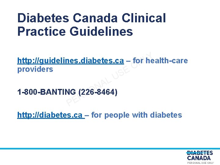 Diabetes Canada Clinical Practice Guidelines Y L http: //guidelines. diabetes. ca – for health-care