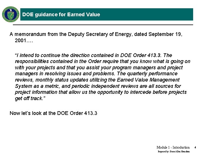 DOE guidance for Earned Value A memorandum from the Deputy Secretary of Energy, dated