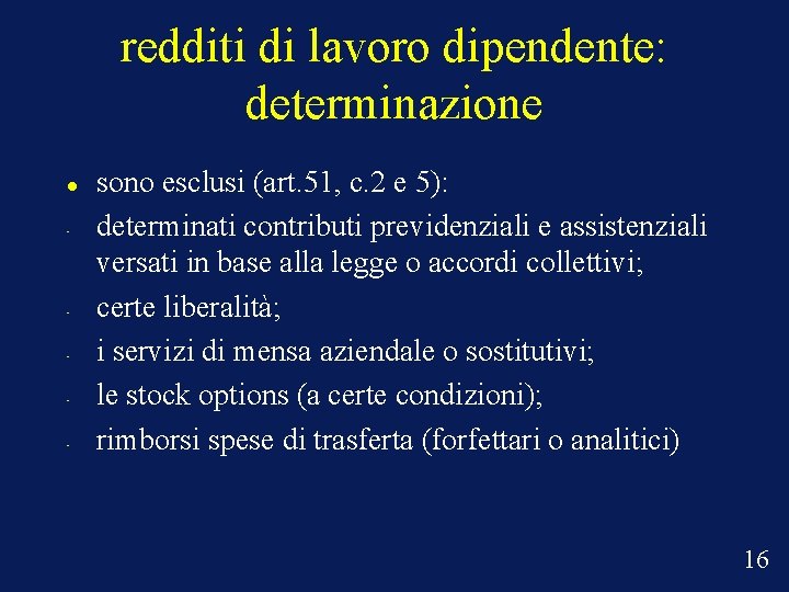 redditi di lavoro dipendente: determinazione • • • sono esclusi (art. 51, c. 2