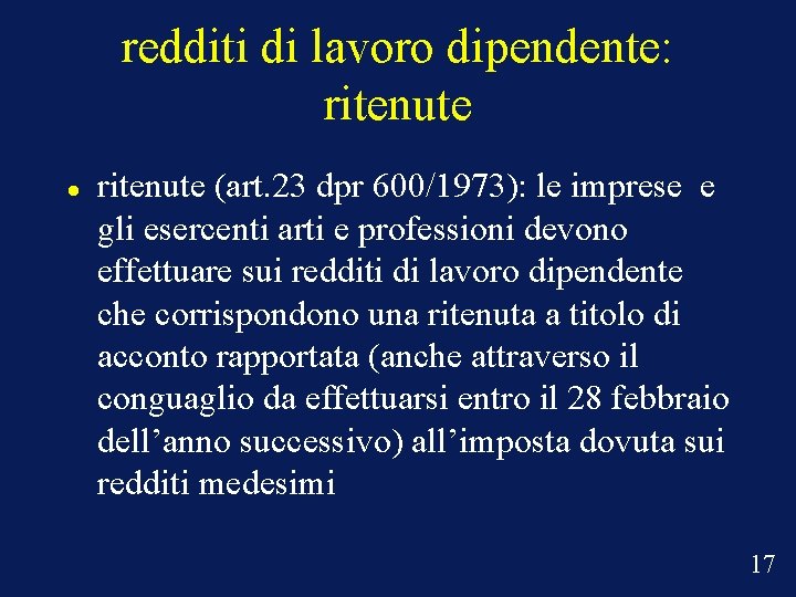 redditi di lavoro dipendente: ritenute (art. 23 dpr 600/1973): le imprese e gli esercenti