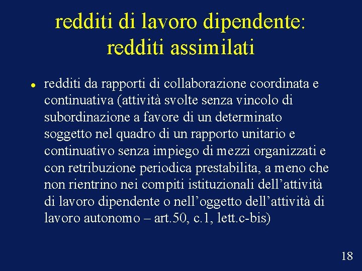 redditi di lavoro dipendente: redditi assimilati redditi da rapporti di collaborazione coordinata e continuativa