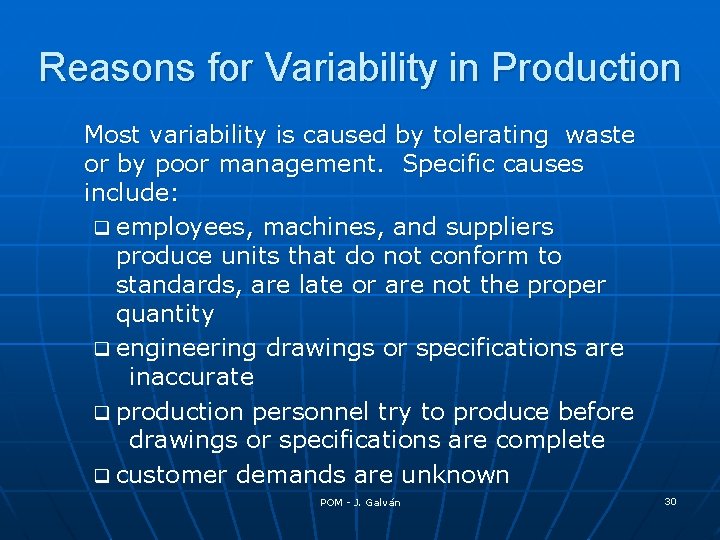 Reasons for Variability in Production Most variability is caused by tolerating waste or by