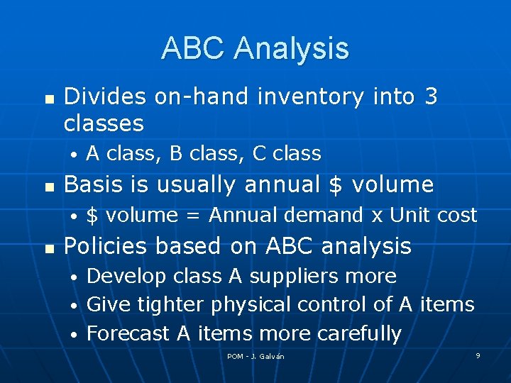 ABC Analysis n Divides on-hand inventory into 3 classes • n Basis is usually