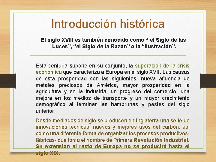 Introducción histórica El siglo XVIII es también conocido como “ el Siglo de las Introducción histórica El siglo XVIII es también conocido como “ el Siglo de las