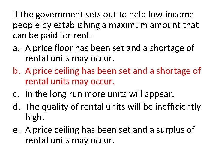 If the government sets out to help low-income people by establishing a maximum amount