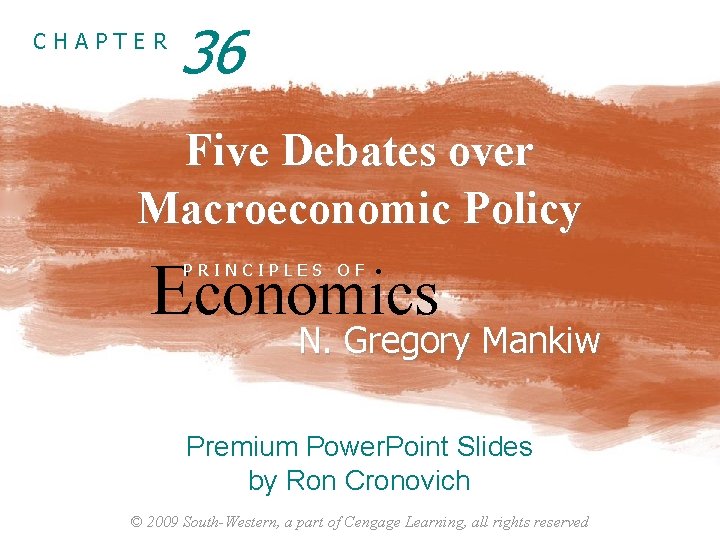 CHAPTER 36 Five Debates over Macroeconomic Policy Economics PRINCIPLES OF N. Gregory Mankiw Premium
