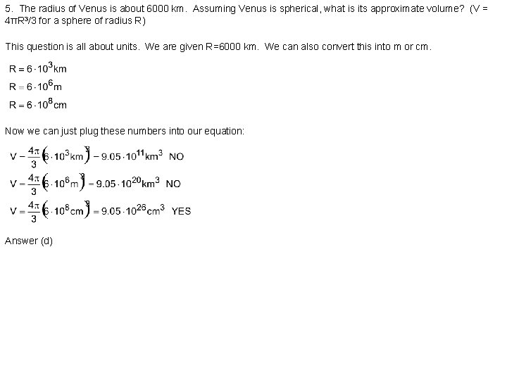 5. The radius of Venus is about 6000 km. Assuming Venus is spherical, what