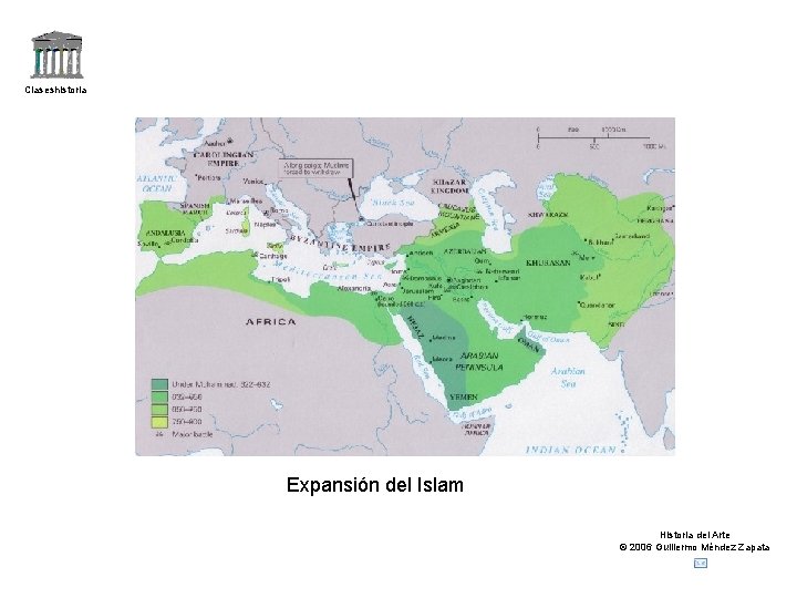 Claseshistoria Expansión del Islam Historia del Arte © 2006 Guillermo Méndez Zapata 