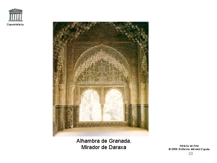 Claseshistoria Alhambra de Granada. Mirador de Daraxa Historia del Arte © 2006 Guillermo Méndez