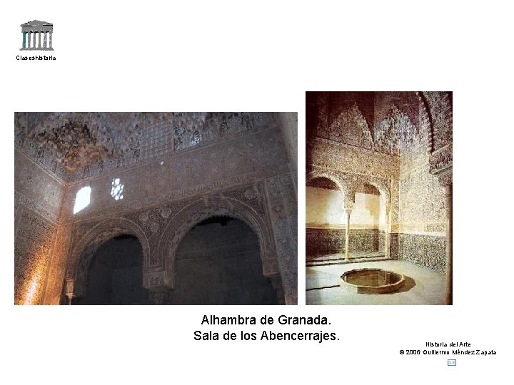 Claseshistoria Alhambra de Granada. Sala de los Abencerrajes. Historia del Arte © 2006 Guillermo