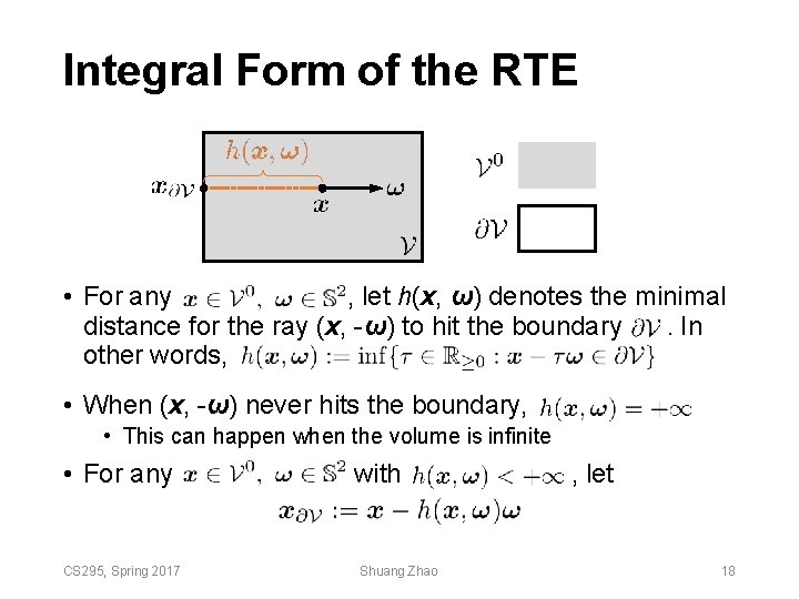 Integral Form of the RTE • For any , let h(x, ω) denotes the Integral Form of the RTE • For any , let h(x, ω) denotes the