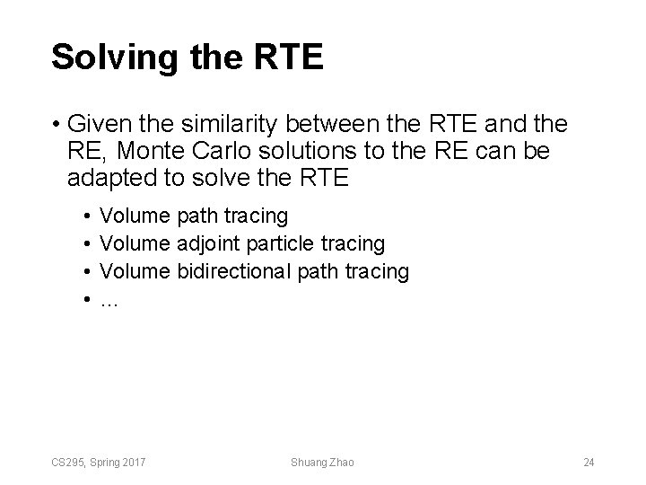 Solving the RTE • Given the similarity between the RTE and the RE, Monte Solving the RTE • Given the similarity between the RTE and the RE, Monte