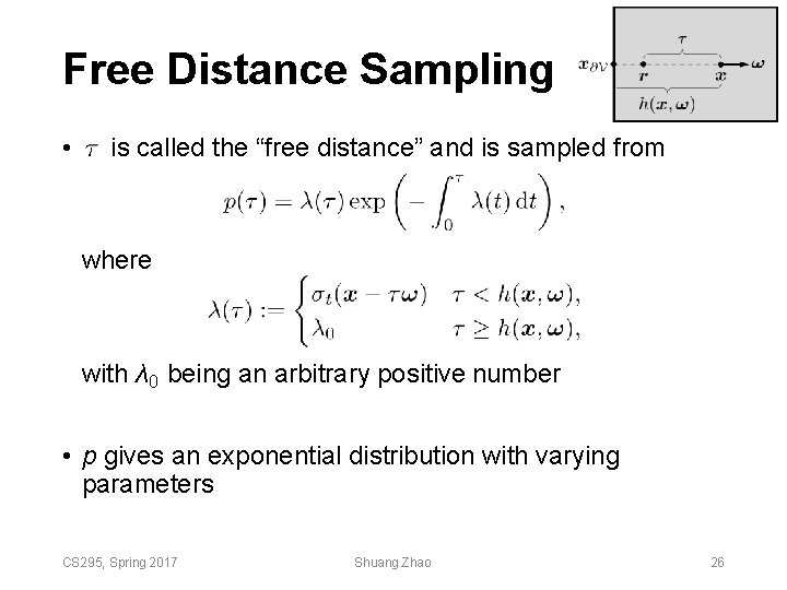 Free Distance Sampling • is called the “free distance” and is sampled from where Free Distance Sampling • is called the “free distance” and is sampled from where