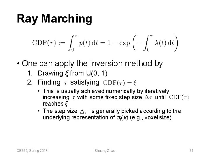Ray Marching • One can apply the inversion method by 1. Drawing ξ from Ray Marching • One can apply the inversion method by 1. Drawing ξ from