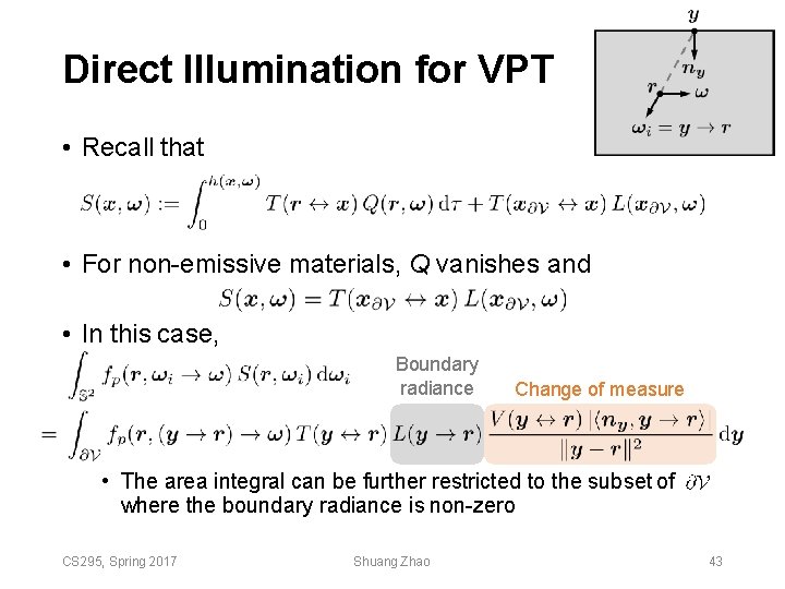 Direct Illumination for VPT • Recall that • For non-emissive materials, Q vanishes and Direct Illumination for VPT • Recall that • For non-emissive materials, Q vanishes and