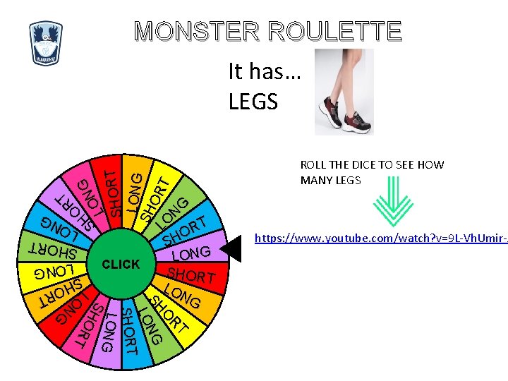 NG O L SHORT LONG SH LO ORT N G MONSTER ROULETTE It has…