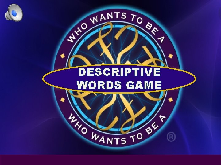 DESCRIPTIVE WORDS GAME 