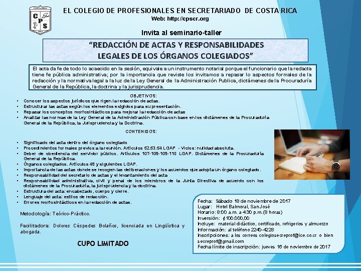 EL COLEGIO DE PROFESIONALES EN SECRETARIADO DE COSTA RICA Web: http: //cpscr. org Invita