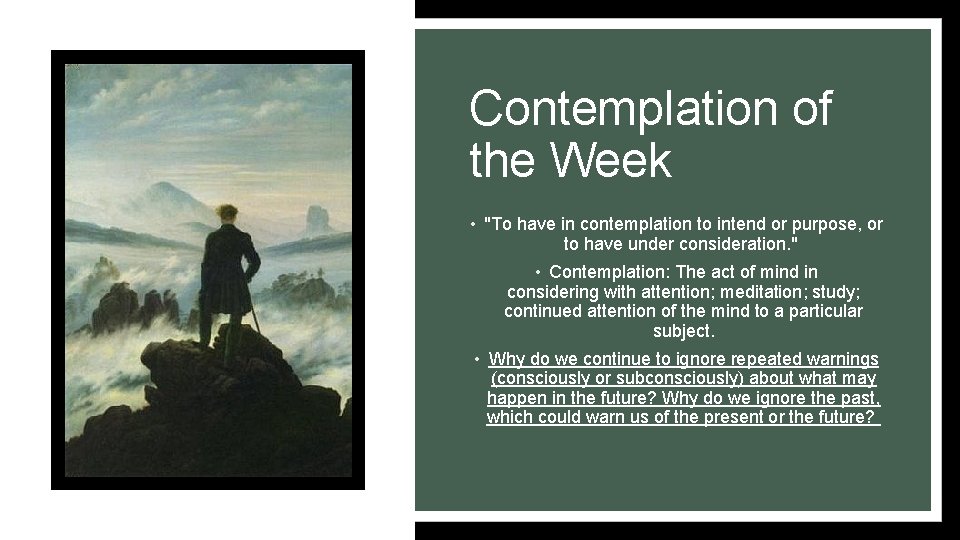 Contemplation of the Week • "To have in contemplation to intend or purpose, or